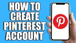 How To Create Pinterest Account Tutorial For Beginners 2024