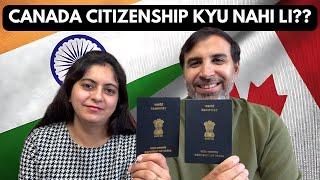 Canadian  Citizenship 7 Saal Baad Kyu Nahi Li ?? Indian Vlogger In Canada