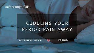 ASMR: cuddling your period pain away