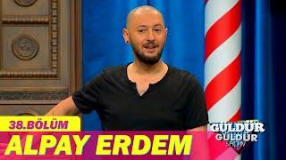 Stand Up - Alpay Erdem | Güldür Güldür Show 38. Bölüm