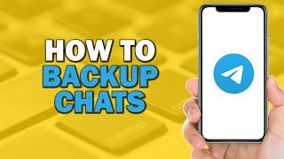 How To Backup Chats On Telegram (Quick Tutorial)