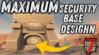 Ultimate base design for maximum security 7 days to die 1.2