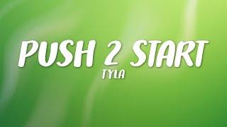 Tyla - PUSH 2 START (Lyrics)