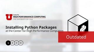 Installing Python Packages on CHPC Resources: Series Overview (Outdated)