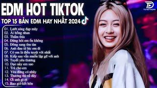 Lướt Sóng Đạp Mây Remix  BXH Nhạc Trẻ Remix Hay Nhất  - Top 15 Bản EDM TikTok Hot Trend 2024