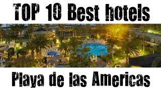 TOP 10 Best hotels in Playa de las Americas, Spain -sorted by Stars rating