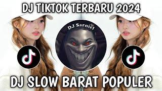 DJ SLOW BARAT POPULER VIRAL TIKTOK TERBARU 2024!!!
