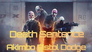 PAYDAY 2:  Akimbo Pistol Dodge Build  [Death Sentence Build]  [PS4]