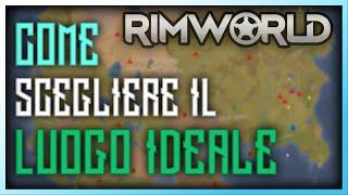 Come Scegliere il Luogo Ideale - Rimworld Guida Alla Sopravvivenza  | Tutorial e Suggerimenti