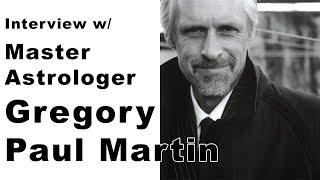 Interview w/ Gregory Paul Martin - Master Astrologer, Actor/Writer/Director & Son of George Martin