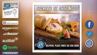   BELPECH, PLACE FORTE DU FOIE GRAS ! - LES SECRETS DE CHEZ NOUS