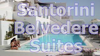 Santorini's Belvedere Suites Hotel in Firostefani. Greece - REVIEW