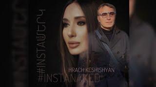 Nazeni Hovhannisyan/Hrachya Keshishyan #INSTAՄԵՐԿ 45 #instamerk