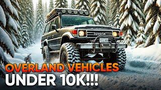 20 Budget Overland Vehicles that DONT SUCK | Budget Offroad Trucks