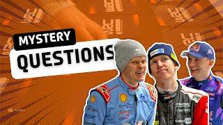 Mystery Questions with Tänak, McErlean & Pajari!