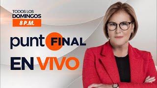 PUNTO FINAL EN VIVO: 23 DE MARZO DEL 2025