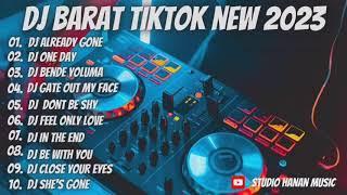 Dj BARAT TIKTOK NEW 2023 || DJ BARAT TERBAIK