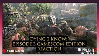 AMH Reaction - Dying Light 2 Stay Human — Dying 2 Know: Episode 3 Gamescom Edition