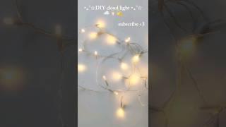 DIY cloud light ️️ #fypシ #roadto4k #aesthetic #diy