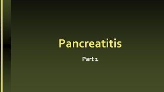 Acute Pancreatitis   part 1