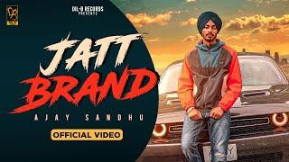 Jatt Brand (Official Video) | Ajay Sandhu ft. Harj Nagra | Latest Punjabi Songs 2020 | Dil B Records