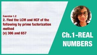 Find LCM & HCF by prime factorization method - 306 & 657 - Class 10