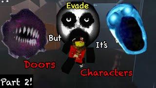 ROBLOX Evade : เมื่อผมทำให้ ผีในเกมกลายเป็น ตัวละครในเกม Doors! (Ep 2)