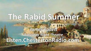 The Rabid Summer - James Follett - Saturday Night Theatre