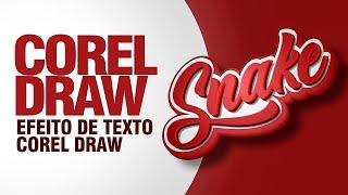 CRIANDO EFEITO EM TEXTO NO COREL DRAW COREL SNAKE