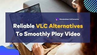 Reliable VLC Alternatives for All Platforms