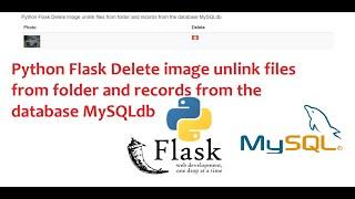 Python Flask Delete image unlink files from folder and records from the database MySQLdb