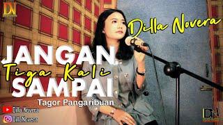 JANGAN SAMPAI TIGA KALI - COVER BY DILLA NOVERA X COVERPEDIA