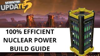 100% Efficient EASY Nuclear Power Build Guide - Modular Satisfactory Update 5 Tutorial / Walkthrough