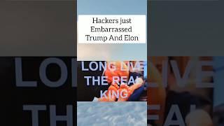 Hackers just embarrassed, Trump and Elon