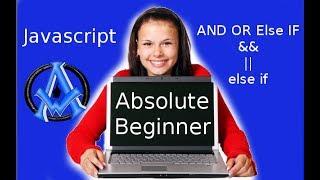 JavaScript AND OR in IF Statement to Check For Multiple Conditions Absolute Beginner