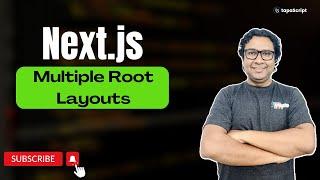 Next.js App Router Multiple Root Layouts: Explained With Examples