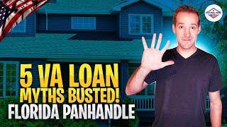 BUSTED! Top 5 VA Loan Myths & Misconceptions + Bonus! Know Before Your Florida Panhandle PCS Move!