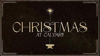 Christmas At Calvary | December 24, 2024 | TUES 3PM