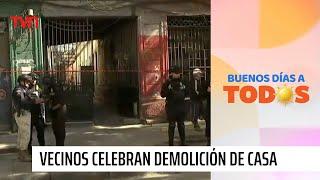 Vecino celebra demolición de casas tomadas en Santiago: "Estamos muy felices" | Buenos días a todos