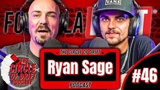 Ryan Sage on Formula Drift almost ENDING, Childhood, MOST Common Complaints | Circle of Drift #46