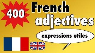 400 useful French adjectives  (native speaker)