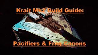 Krait Mk2 PvE Build Guide - Pacifiers & Frag Canons