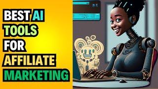 Best AI Tools for Affiliate Marketing - Our Top 5 Choices