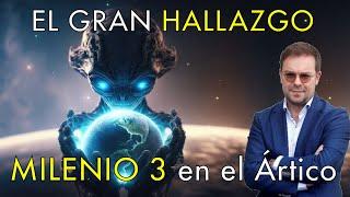 El Gran Hallazgo con Javier Sierra - Milenio 3 en el Ártico