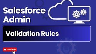 Episode 9 : Validation Rules | Salesforce Admin Course #salesforce #admin #salesforcetraining #rules