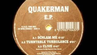 Quakerman-Schlam me