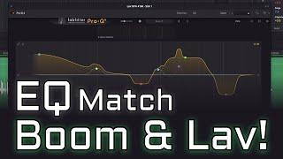 EQ Match Your Boom and Lav Mic