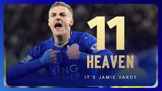 "It's 11, It's Heaven For Jamie Vardy!"   | Every Goal In Vardy's Record-Breaking Streak