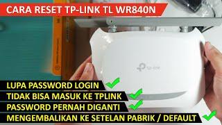 Cara Reset TP LINK TL WR840N - Solusi  Kalau Lupa atau Tidak Tau Password Login  Gak Bisa Masuk