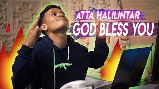 GOD BLESS YOU - ATTA HALILINTAR (REACTION) !!